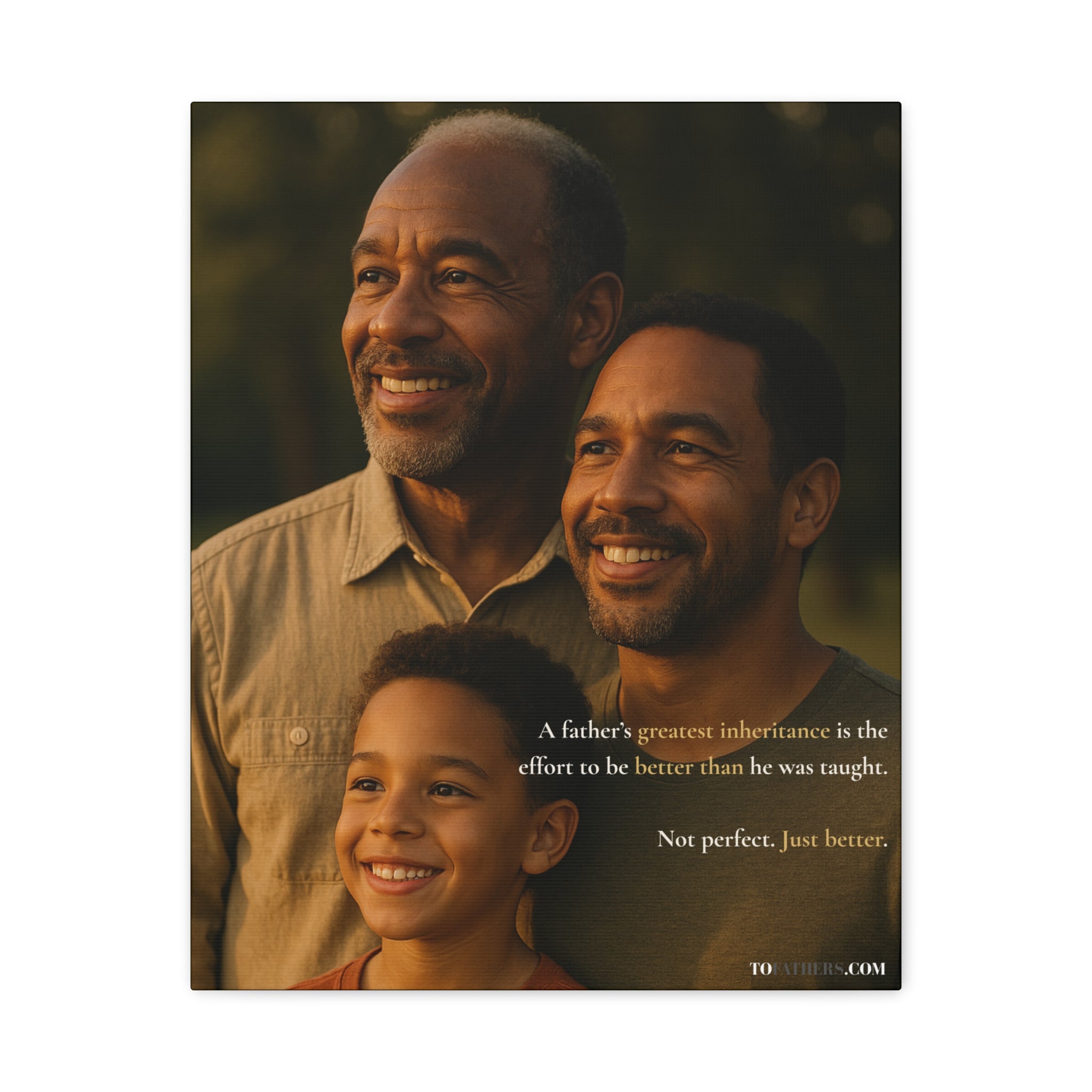 Not Perfect. Just Better – Generations of Fathers Legacy