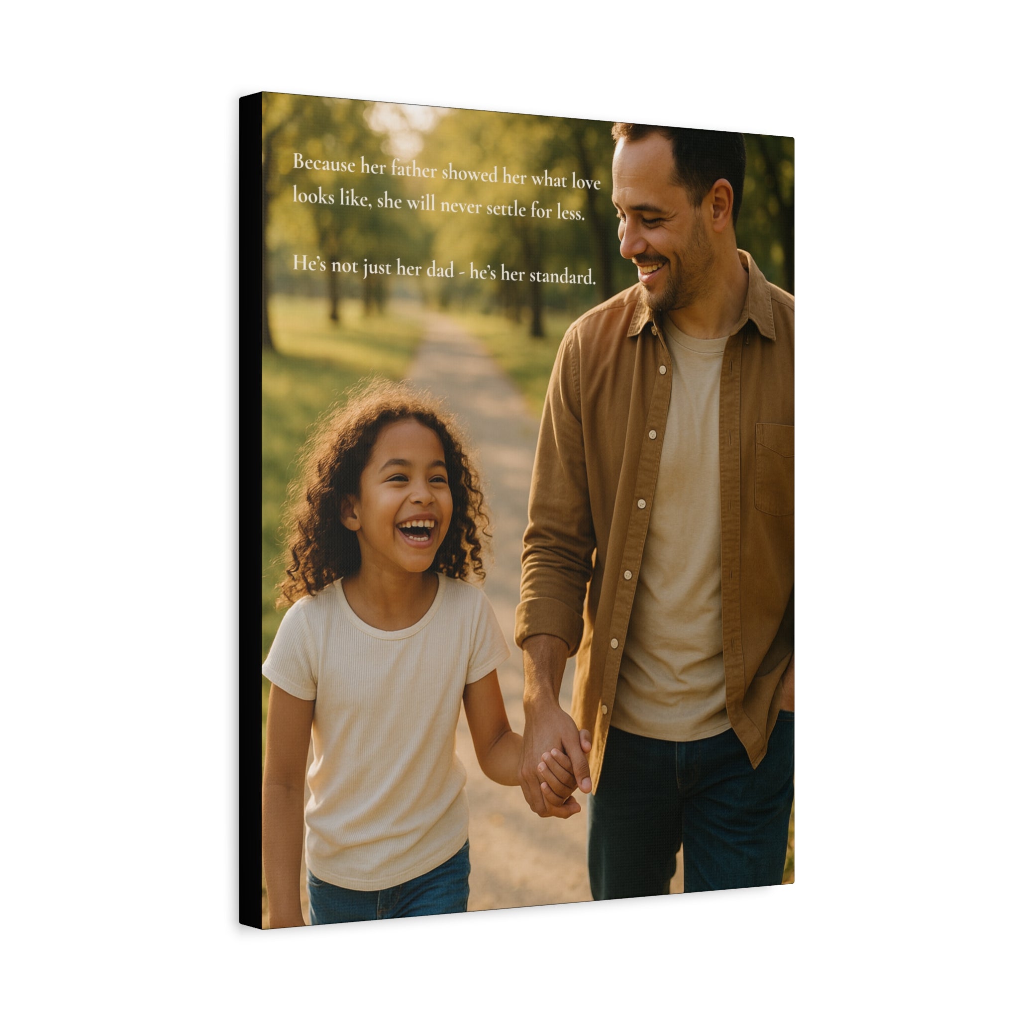 Her Father is Her Standard.