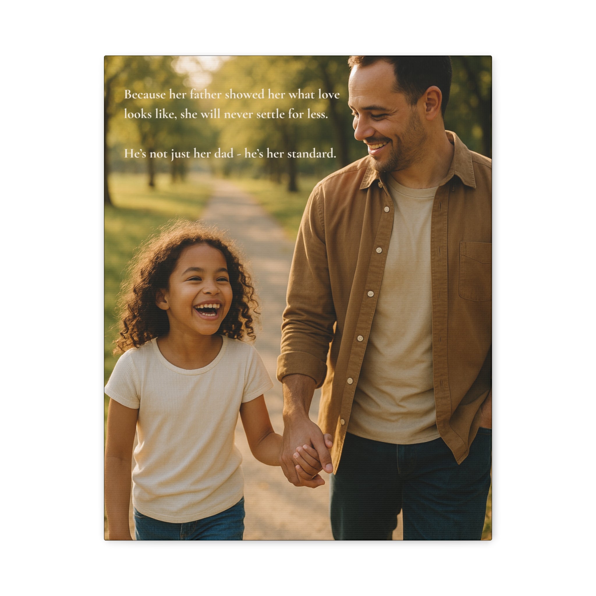 Her Father is Her Standard.