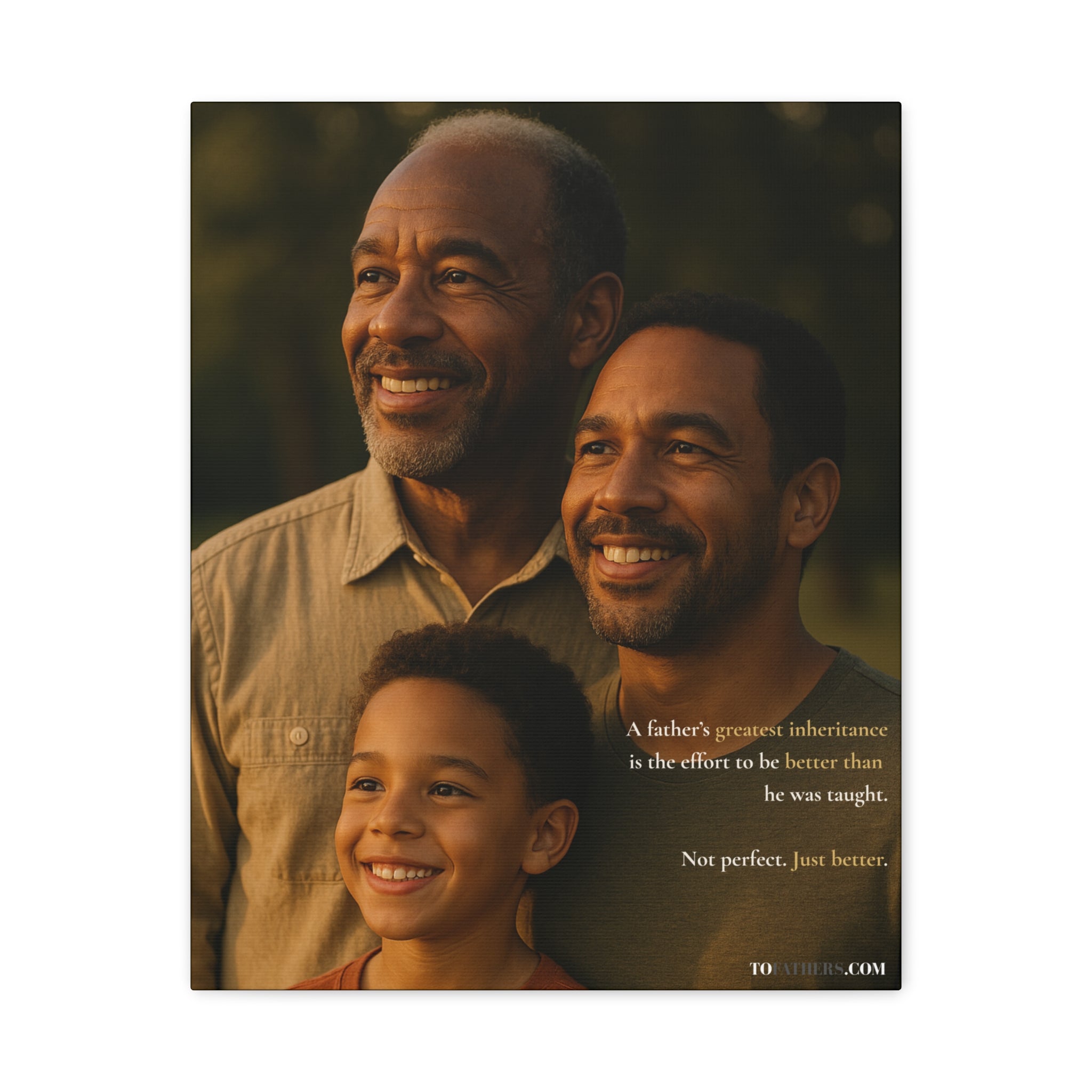 Not Perfect. Just Better – Generations of Fathers Legacy